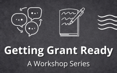 Workshop Series: Getting Grant Ready
