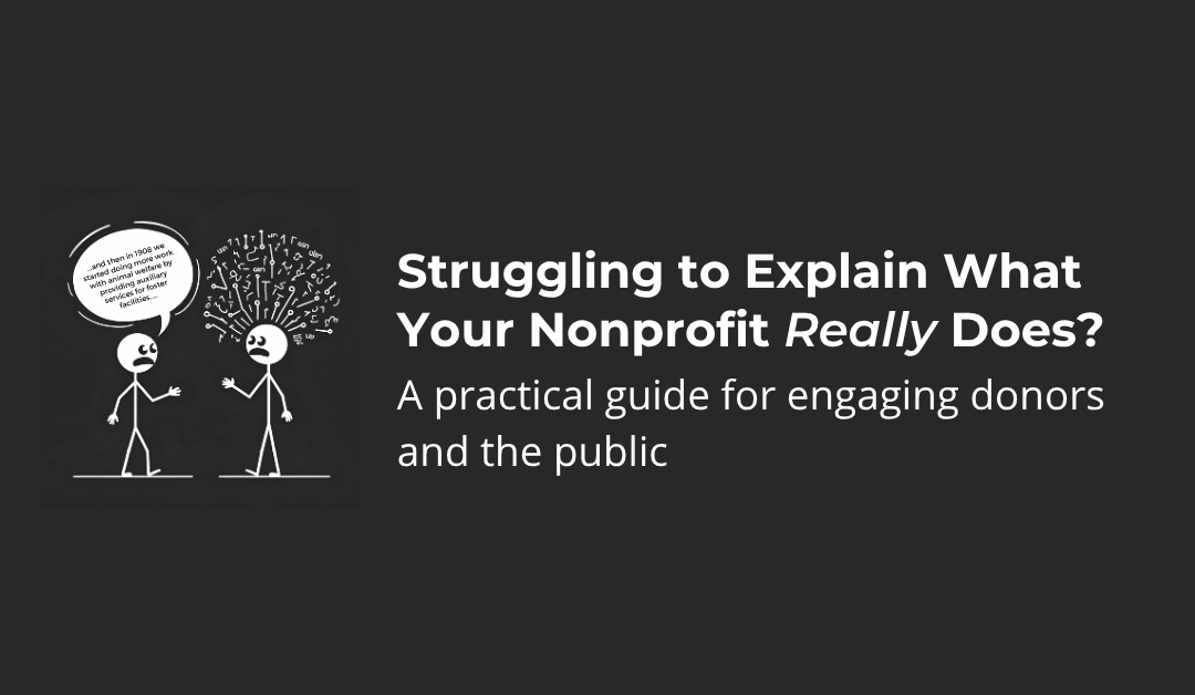 Struggling to Explain What Your Nonprofit ReallyDoes?