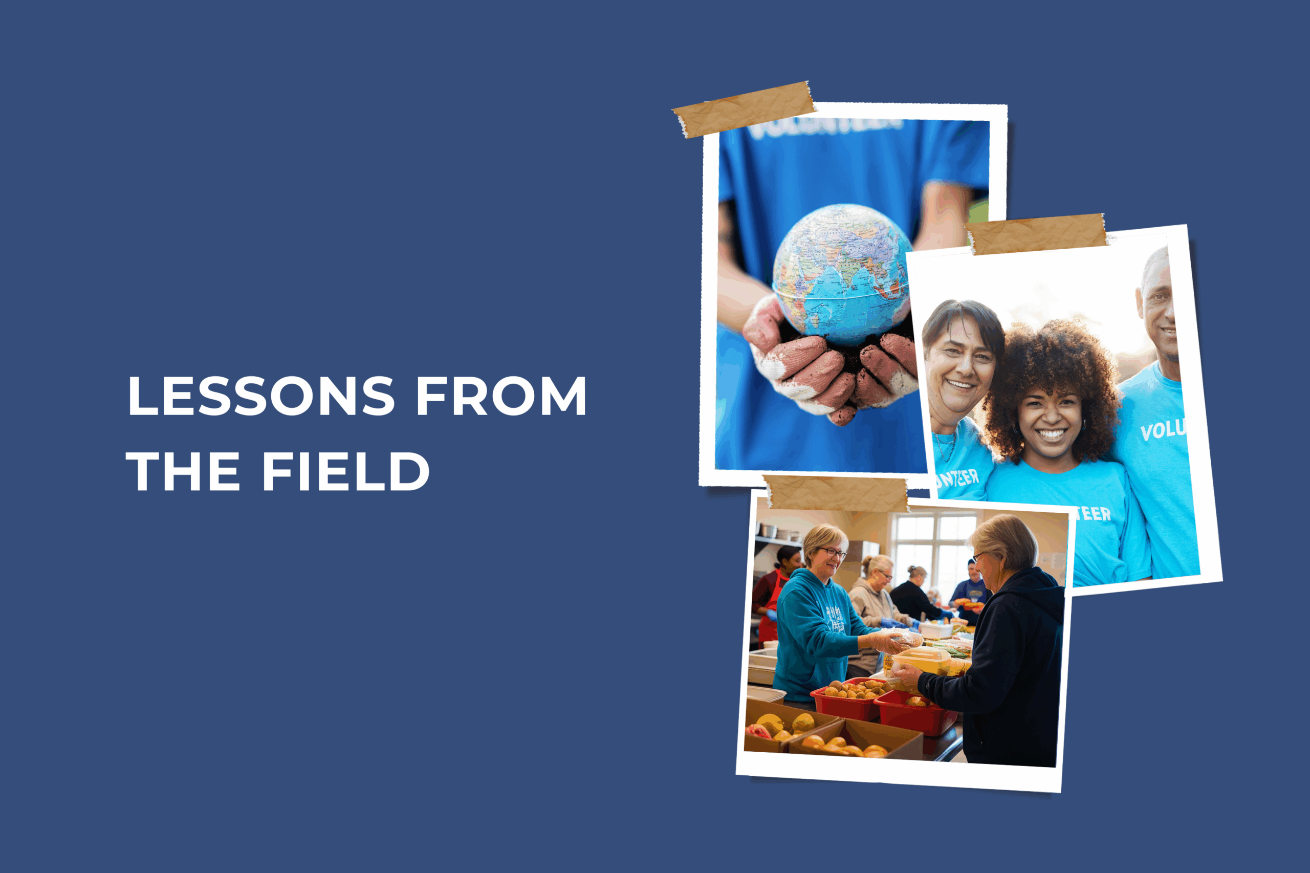 Lessons from Field Lessons from the Field